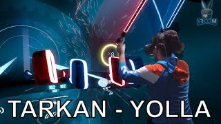 TARKAN - YOLLA / Beat Saber versiyonu