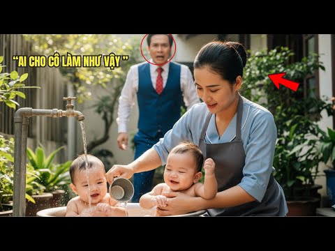 Cô giúp việc tắm hai bé song sinh trong chiếc chậu cũ, nhưng khi người cha đơn thân nhìn thấy…