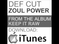 Def Cut - Zoul Power