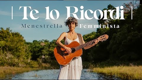 Menestrella Femminista - Te lo Ricordi (video ufficiale)