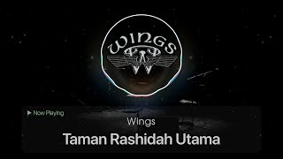 Wings - Taman Rashidah Utama [Lirik]