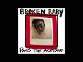 Broken Baby - Pass The Acetone Official Audio