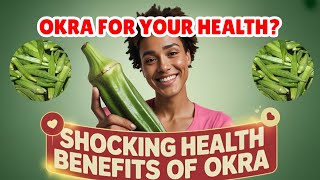 🌿 Top 10 Health Benefits of Okra | Why You Should Eat Okra! 🌿