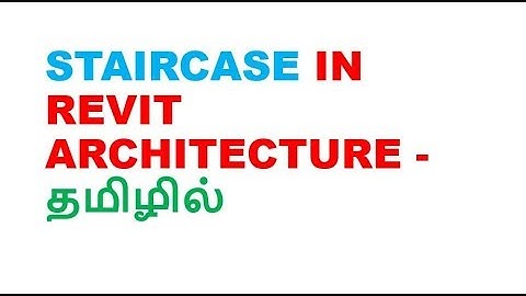 revit architecture-staircase in tamil