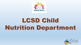 LCSD Child Nutrition: Free Meals for ALL Students 2021-22