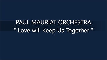 PAUL MAURIAT   Love will Keep Us Together