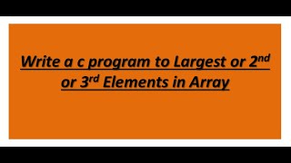 First or  2nd or 3rd Largest Elements in a Array(without sorting ) ,fumigation News