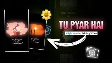 Tu Pyar Hai Kisi Aur Ka Alight Motion Editing / Lyrics Video Edit In Alight Motion #alightmotion
