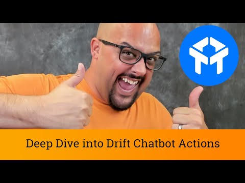 Drift Chat Tutorial: Chatbot Actions Deep Dive
