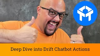 Drift Chat Tutorial: Chatbot Actions Deep Dive