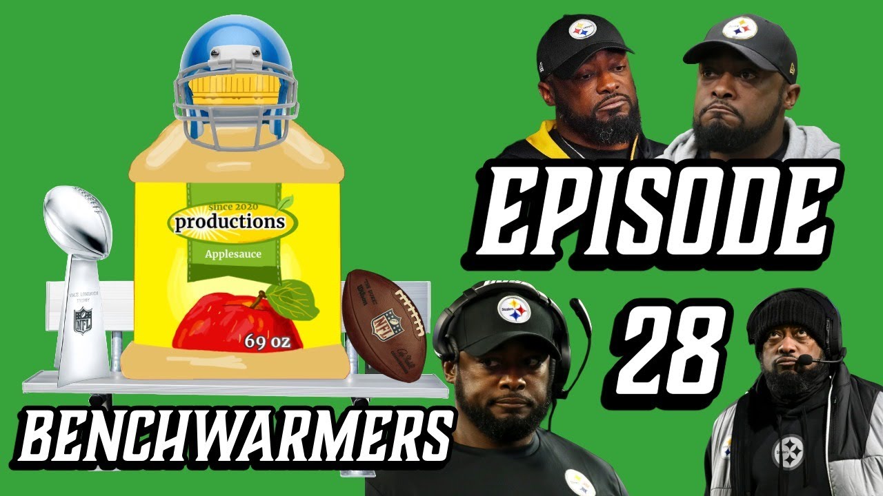 Applesauce Benchwarmers Episode 28 | MIKE TOMLIN IS GONE!?!?