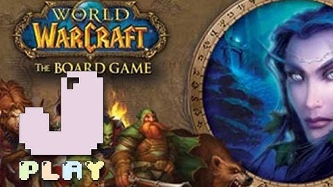 jPlay plays World of Warcraft: The Boardgame - Part 1