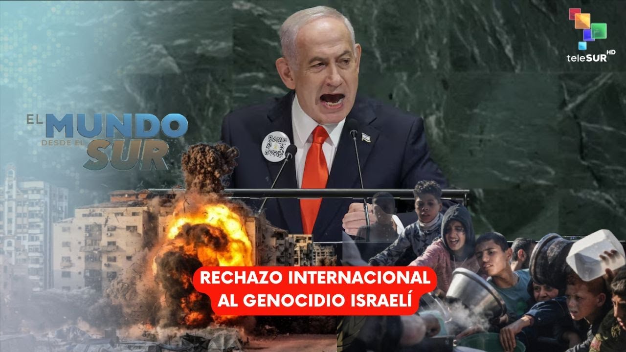 Rechazo internacional al genocidio Israelí EL MUNDO DESDE EL SUR 26-09-2025
