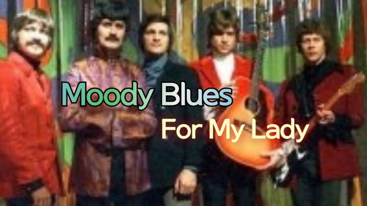 For my lady moody blues 1972 lyrics youtube