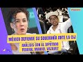 Mxico defiende su soberana ante la cij  anlisis con manuelvzquez