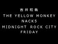 1993.8.27 NACK5 THE YELLOW MONKEY 吉井和哉 MIDNIGHT ROCK CITY VOL:1 著作権の関係で曲はカットされています。