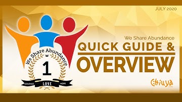 We Share Abundance Quick Guide and Overview July 2020