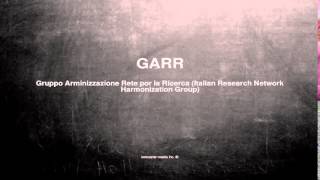 What does GARR mean