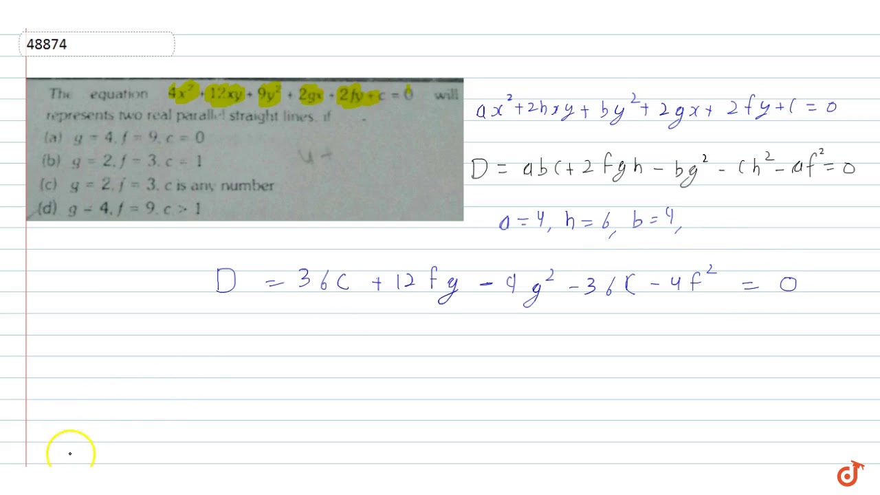 The Equation 4x 2 12xy 9y 2 2gx 2fy C 0 Will Represents Two Real Partall Straight Youtube