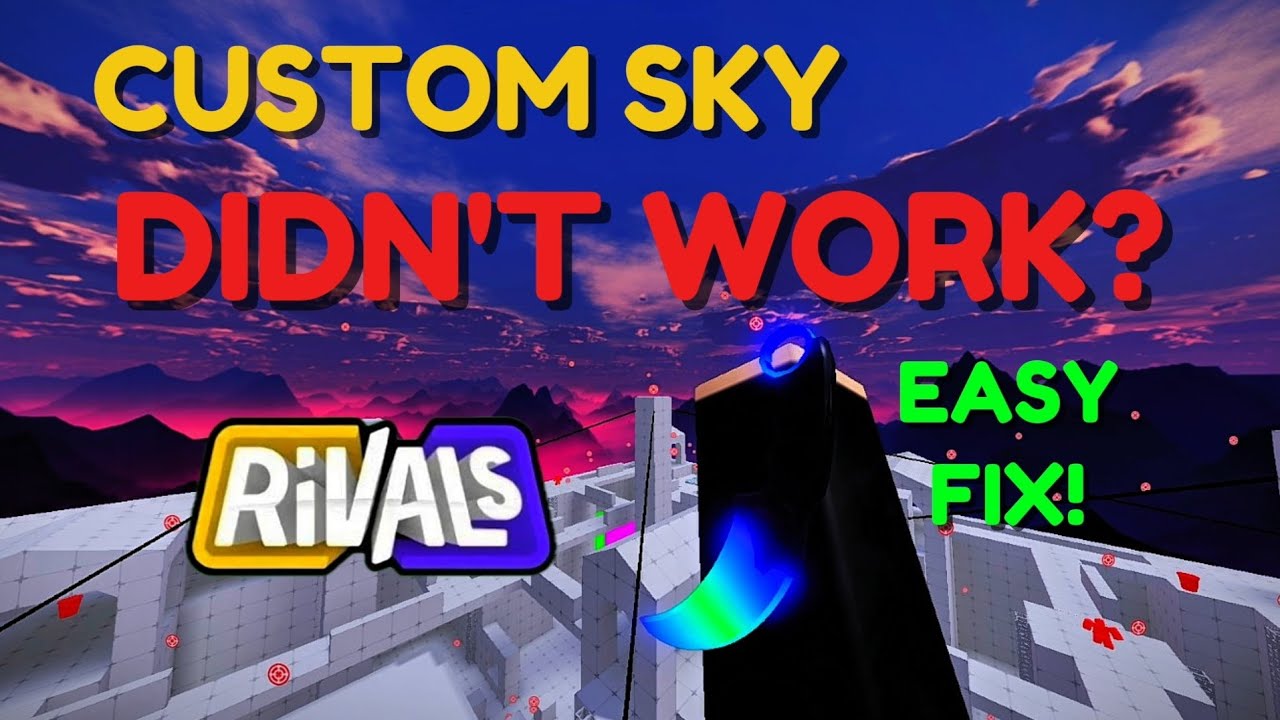 Custom Sky Rivals EASY FIX FOR CUSTOM SKIES IN ROBLOX RIVALS | Roblox Rivals ...