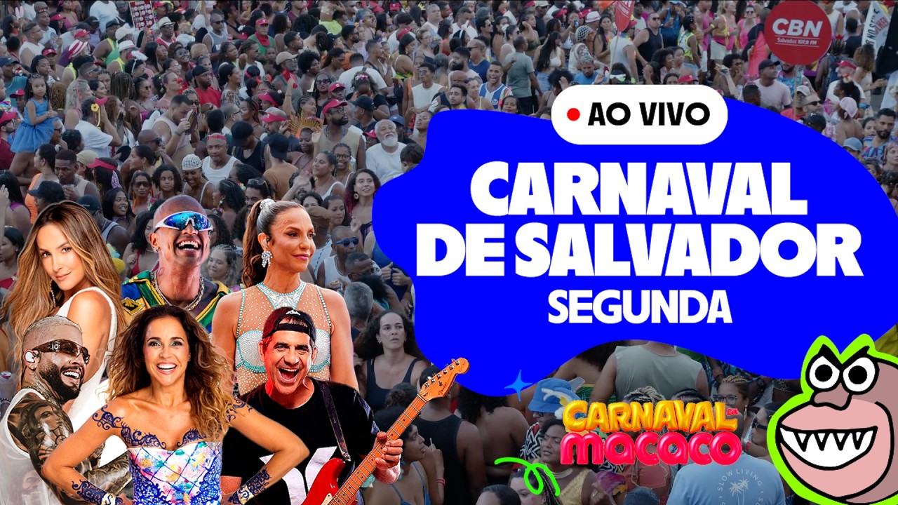 AO VIVO - CARNAVAL DE SALVADOR 2026 | Segunda-feira 16/02 [PARTE 2] | Carnaval da Macaco 2026