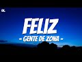 Gente De Zona Feliz Letra Lyrics 