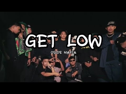 GET LOW - OSIDE MAFIA(Lyrics Video) - YouTube
