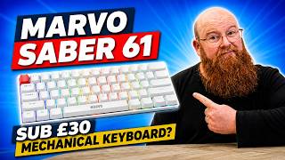 Is a £30 Mechanical Keyboard Actually GOOD? | Marvo Saber 61