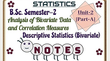 B.Sc. Semester-2| Unit-2 [Part-A] NOTES| Analysis of Bivariate Data and Correlation Measures #notes