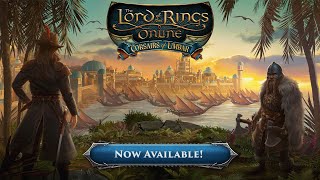 Corsairs of Umbar - Launch Trailer - The Lord of the Rings Online