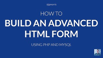 How to Build an Advanced HTML Form Using PHP and MySQL