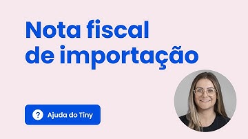 Dicas e orientações para emitir nota fiscal de importação no ERP da Olist