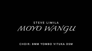 Moyo Wangu - Steve Limila - Lyrics