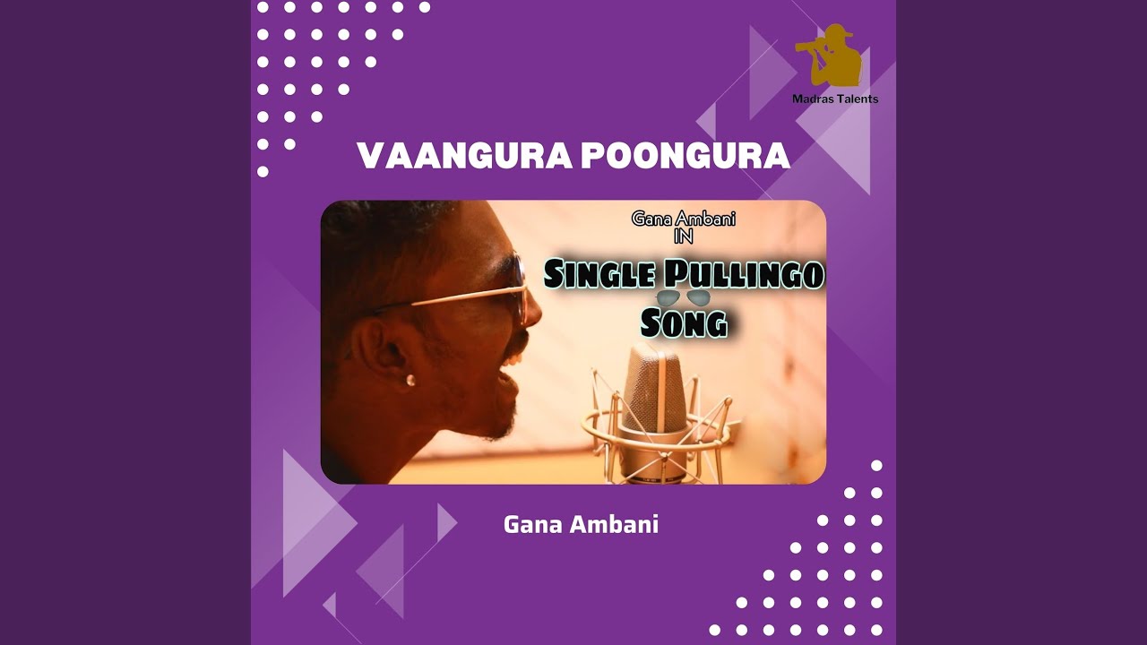 Vaangura Poongura Single Pullingo Song YouTube