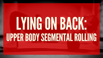 Supine to Prone - Upper Body Segmental Rolling