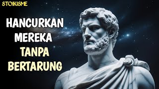 7 Cara Stoik Mengalahkan Musuh Tanpa Bertarung | STOIK 