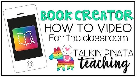 Book Creator How to Video for the Classroom