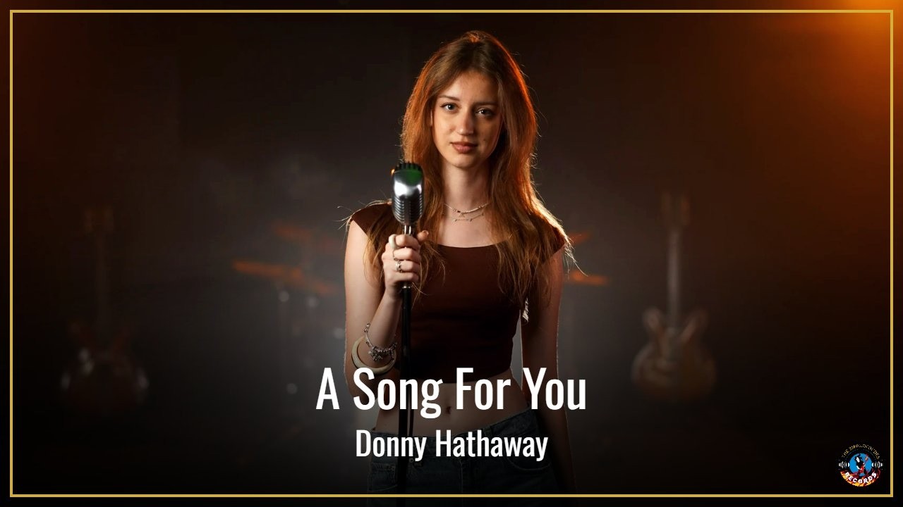 A Song For You - Donny Hathaway (by Sofy)