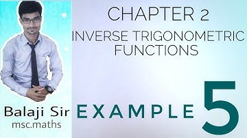 Example: 5. Class: XII. Chapter: 2: Inverse Trigonometric Functions. NCERT Mathematics.