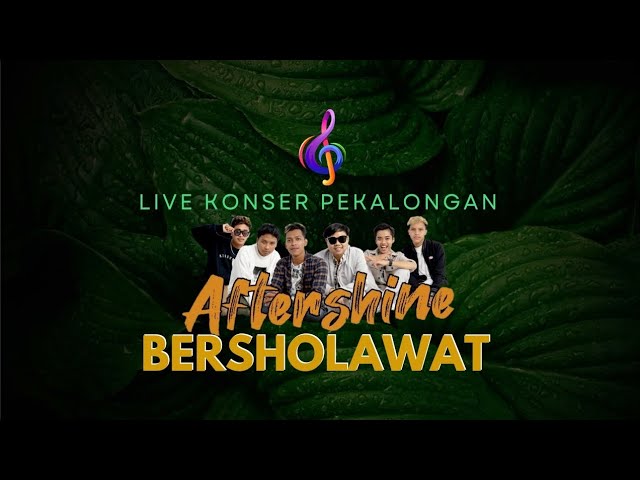 AFTERSHINE - Nabiyullah Muhammad Live Konser Pekalongan - Bersholawat class=