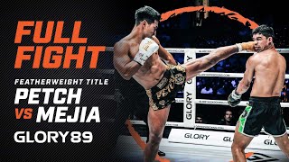 GLORY 89: Petch vs. David Mejia (Featherweight Championship Bout) - Full Fight