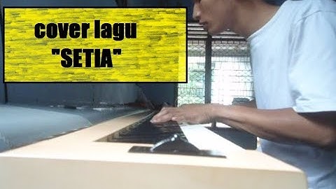Cover lagu "SETIA"