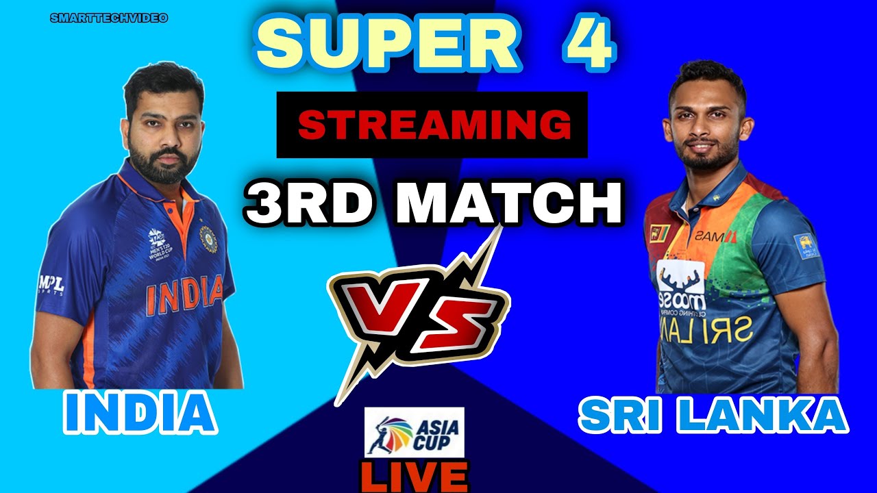 India Vs Sri Lanka Asia Cup 3rd Live Match Streaming India Vs