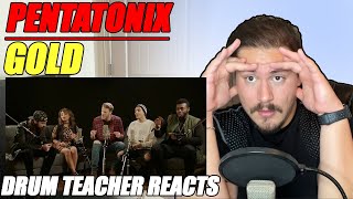 I KNEW IT! | Drum Teacher reacts to Pentatonix - Gold by Kiara