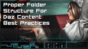 Proper Folder Structure For Daz Content | Best Practices