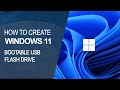 How to create a windows 11 bootable usb flash drive