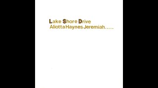 Aliotta, Haynes, Jeremiah - Lake Shore Drive (Dan's 2024 Digital Remaster)