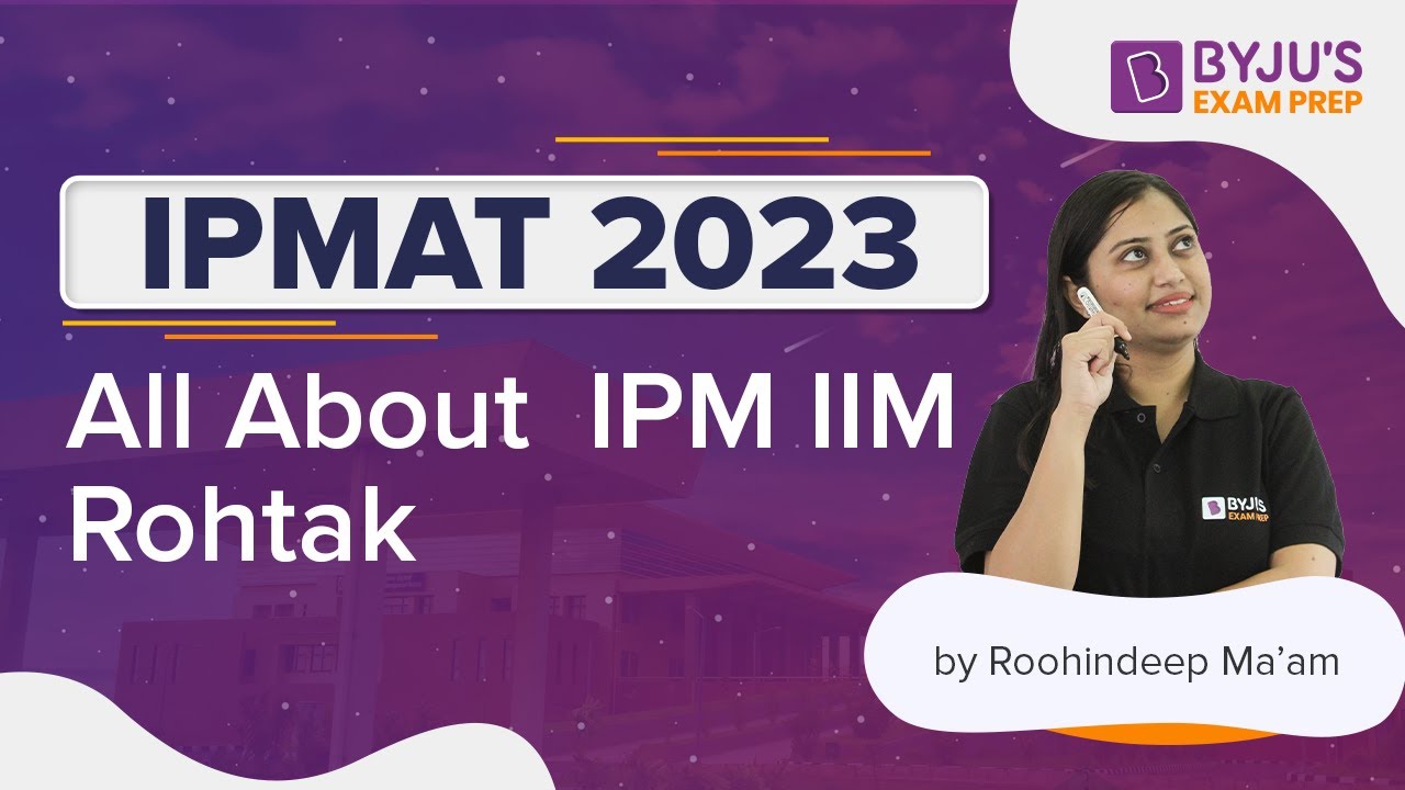 Know Everything About IPMAT Rohtak 2023 Syllabus Eligibility 