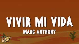 Marc Anthony - Vivir Mi Vida Letralyrics