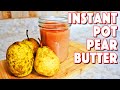 Homemade Pear Butter In An Instant Pot (Recipe)